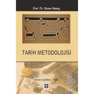Tarih Metodolojisi - Ekrem Memiş