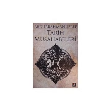 TARIH MUSAHABELERI - ABDURRAHMAN ŞEREF