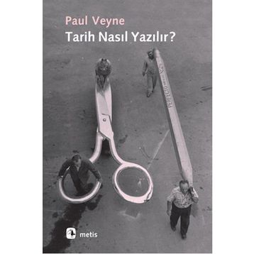 Tarih Nasıl Yazılır? - Paul Veyne