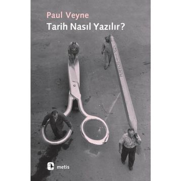 Tarih Nasıl Yazılır? - Paul Veyne