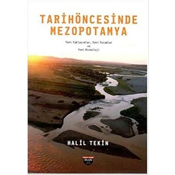 Tarih Öncesinde Mezopotamya - Halil Tekin