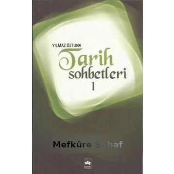 TARIH SOHBETLERI 1 - YILMAZ ÖZTUNA