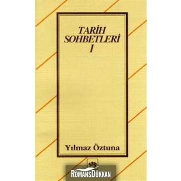 TARIH SOHBETLERI 1 - YILMAZ ÖZTUNA