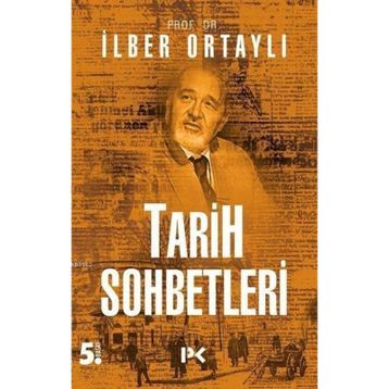 TARIH SOHBETLERI - İLBER ORTAYLI
