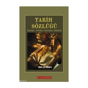 TARIH SÖZLÜĞÜ - OĞUZ ÇETİNOĞLU