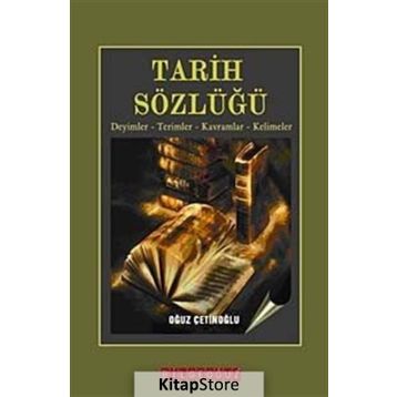 TARIH SÖZLÜĞÜ - OĞUZ ÇETİNOĞLU