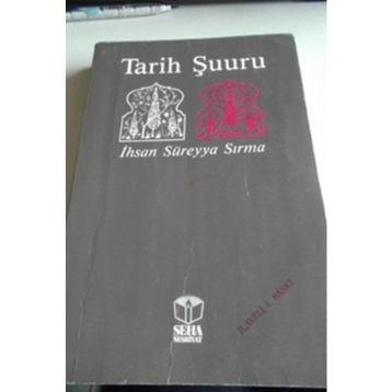 TARIH ŞUURU - İHSAN SÜREYYA SIRMA