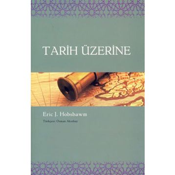 TARIH ÜZERİNE - ERIC J. HOBSBAWM