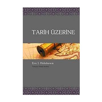 TARIH ÜZERİNE - ERIC J. HOBSBAWM