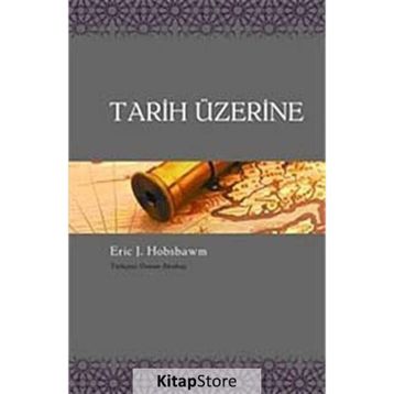 TARIH ÜZERİNE - ERIC J. HOBSBAWM