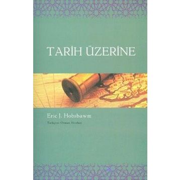 TARIH ÜZERİNE - ERIC J. HOBSBAWM