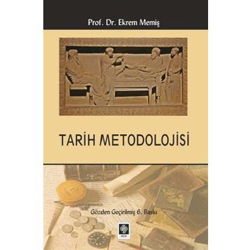 Tarih ve Metodolojisi - İsmail Özçelik