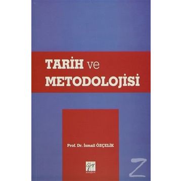 Tarih ve Metodolojisi - İsmail Özçelik