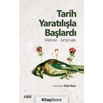 Tarih Yaratılışla Başlardı - Dr. Bekir Biçer