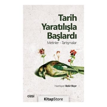 Tarih Yaratılışla Başlardı - Dr. Bekir Biçer