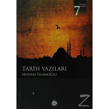 TARIH YAZILARI - MUSTAFA İSLAMOĞLU