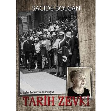 Tarih Zevki - Sacide Bolcan
