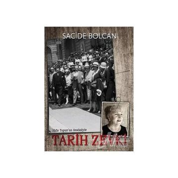 Tarih Zevki - Sacide Bolcan
