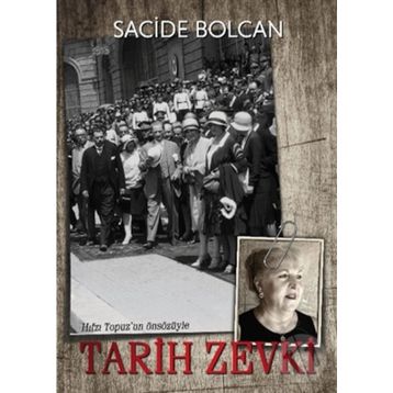Tarih Zevki - Sacide Bolcan