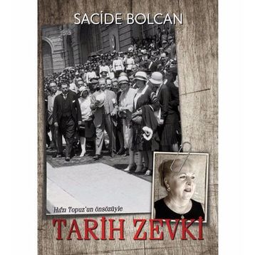 Tarih Zevki - Sacide Bolcan