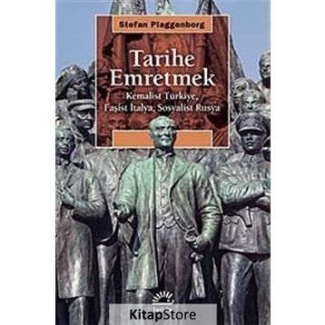 Tarihe Emretmek - Stefan Plaggenborg