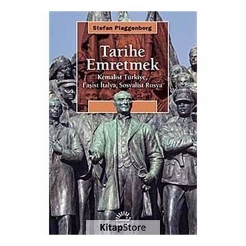 Tarihe Emretmek - Stefan Plaggenborg