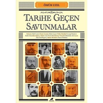 Tarihe Geçen Savunmalar - Ömür Uzel