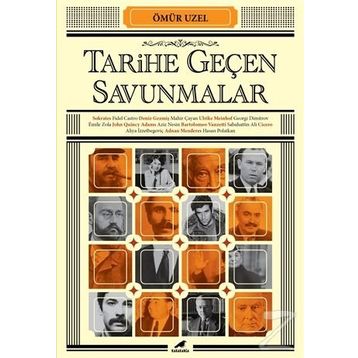Tarihe Geçen Savunmalar - Ömür Uzel