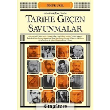 Tarihe Geçen Savunmalar - Ömür Uzel