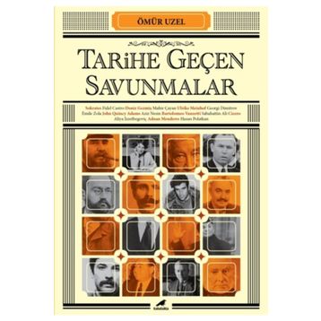 Tarihe Geçen Savunmalar - Ömür Uzel