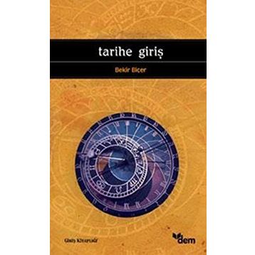 TARIHE GİRİŞ - BEKIR BİÇER