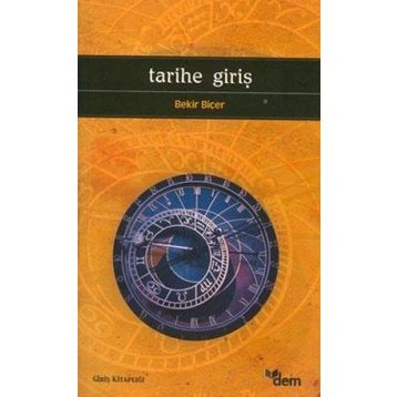 TARIHE GİRİŞ - BEKIR BİÇER