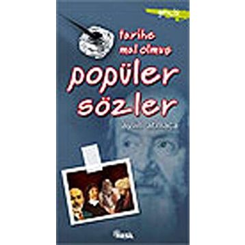 TARIHE MAL OLMUŞ POPÜLER SÖZLER - AYLIN ATMACA