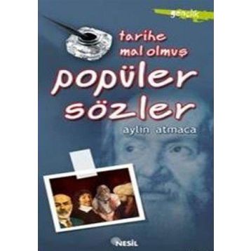 TARIHE MAL OLMUŞ POPÜLER SÖZLER - AYLIN ATMACA