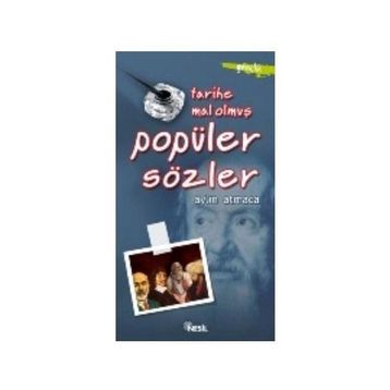 TARIHE MAL OLMUŞ POPÜLER SÖZLER - AYLIN ATMACA