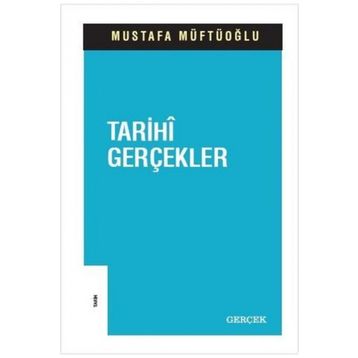 Tarihi Gerçekler Mustafa Müftüoğlu