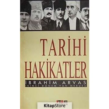 TARIHI HAKIKATLER - İBRAHİM ARVAS