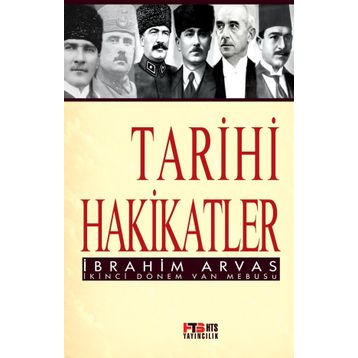 TARIHI HAKIKATLER - İBRAHİM ARVAS