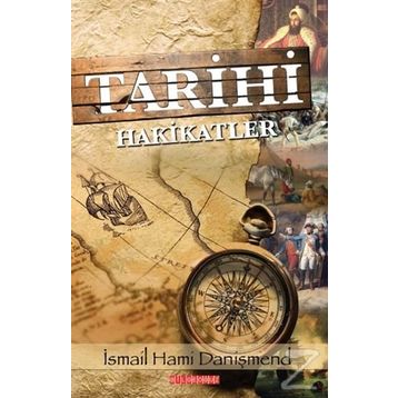 Tarihi Hakikatler - İsmail Hami Danişmend