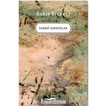 Tarihi Kırıntılar / Barış Bıçakçı / İletişim Yayınları
