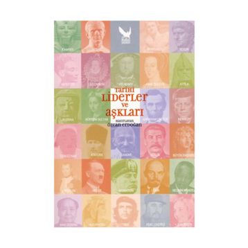 TARIHI LIDERLER VE AŞKLARI - ÖZCAN ERDOĞAN
