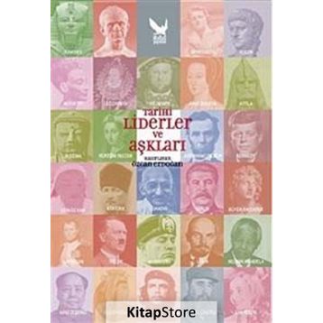 TARIHI LIDERLER VE AŞKLARI - ÖZCAN ERDOĞAN