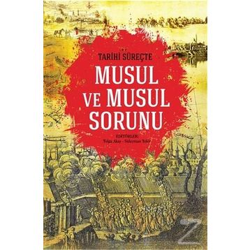 Tarihi Süreçte Musul ve Musul Sorunu - Kolektif Yazar
