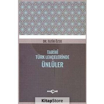 Tarihi Türk Lehçelerinde Ünlüler - Fatih Özek