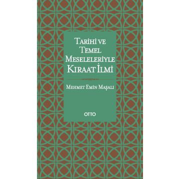 Tarihi ve Temel Meseleleriyle Kıraat İlmi - Mehmet Emin Maşalı