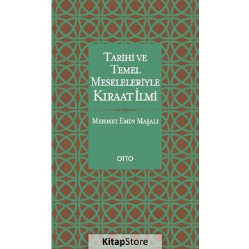 Tarihi ve Temel Meseleleriyle Kıraat İlmi - Mehmet Emin Maşalı