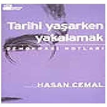 TARIHI YAŞARKEN YAKALAMAK (2.BASKI) - HASAN CEMAL