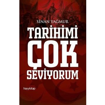 Tarihimi Çok Seviyorum - Sinan Yağmur