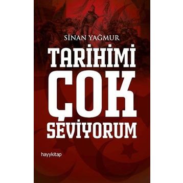 Tarihimi Çok Seviyorum - Sinan Yağmur
