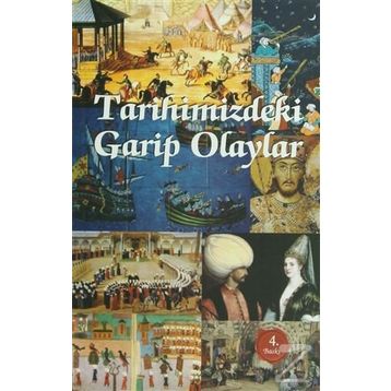 Tarihimizdeki Garip Olaylar - Sabri Kaliç